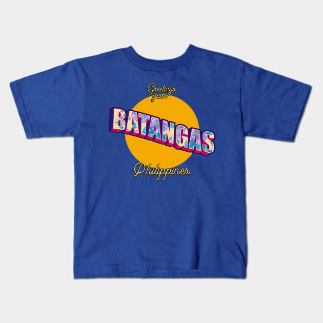 Greetings from BATANGAS Philippines! Kids T-Shirt by pinoytee